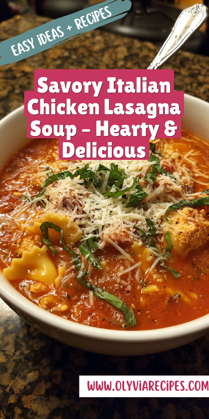 Savory Italian Chicken Lasagna Soup – Hearty & Delicious served warm with cozy spices